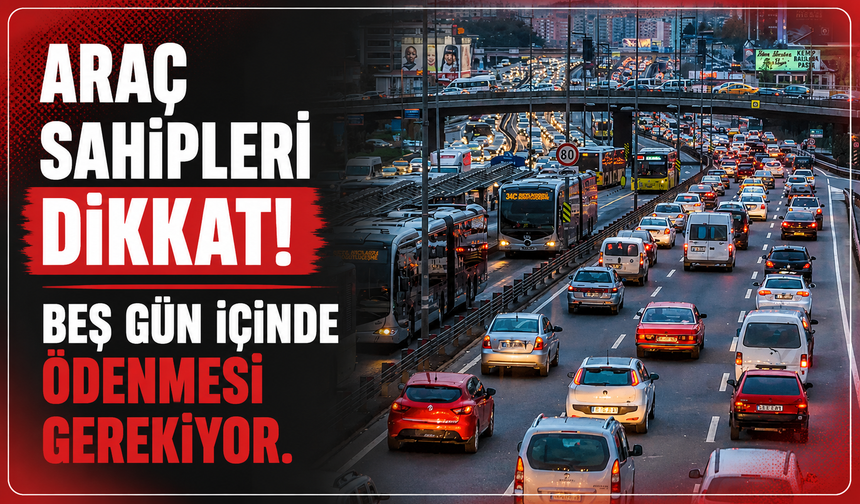 Araç sahipleri dikkat! Beş gün içinde ödenmesi gerekiyor. Kimler muaf, hangi araç sahibi ne kadar ödeyecek?