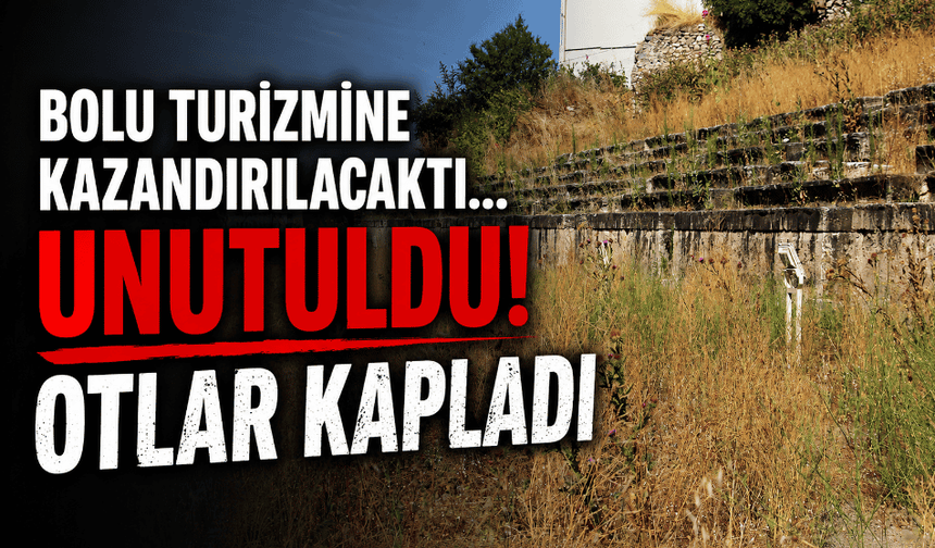 Bolu’da turizme kazandırılması beklenen antik stadionu ot kapladı