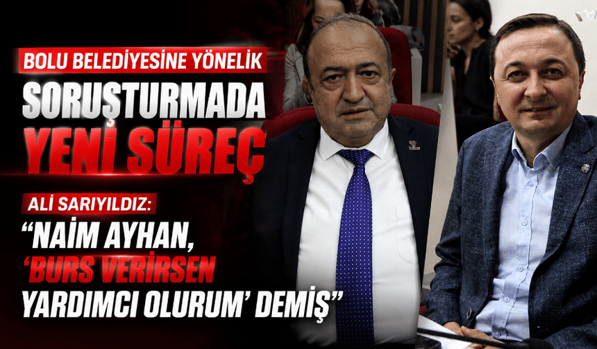 Bolu Belediyesine yönelik soruşturmada yeni süreç