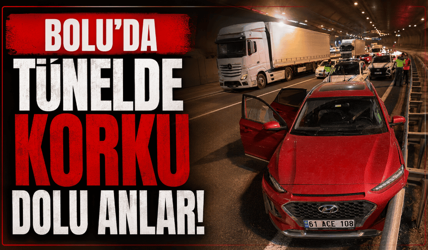 Bolu Dağı Tünelinde ölümden döndüler