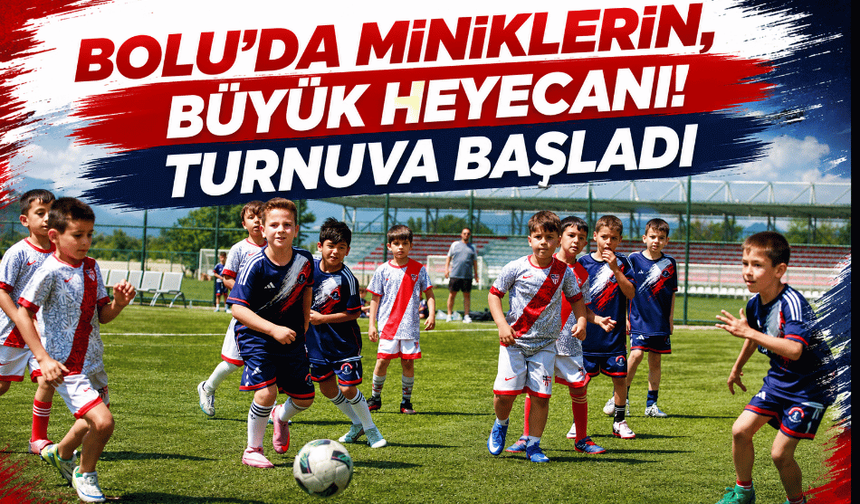 Bolu'da Mini Minikler Futbol Turnuvası başladı
