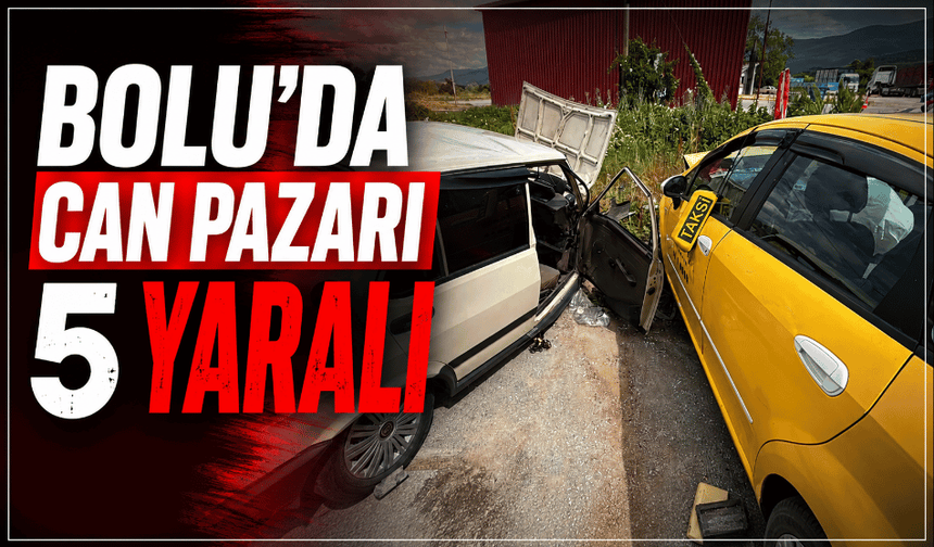 Bolu'da ticari taksi ile otomobil çarpıştı: 5 yaralı