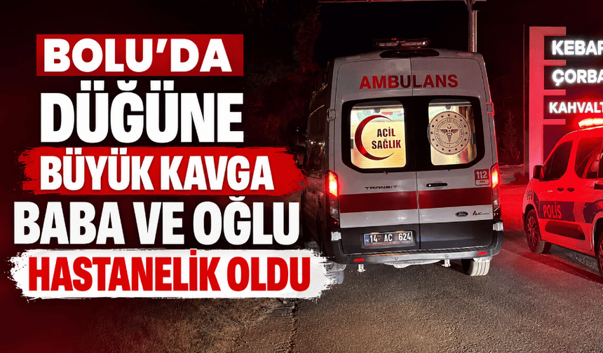 Düğünde kavgayı ayırmaya çalışan baba ile oğlu yaralandı