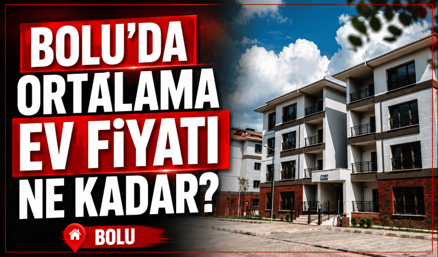Ev fiyatlarında yeni tablo en pahalı ve en ucuz iller belli oldu