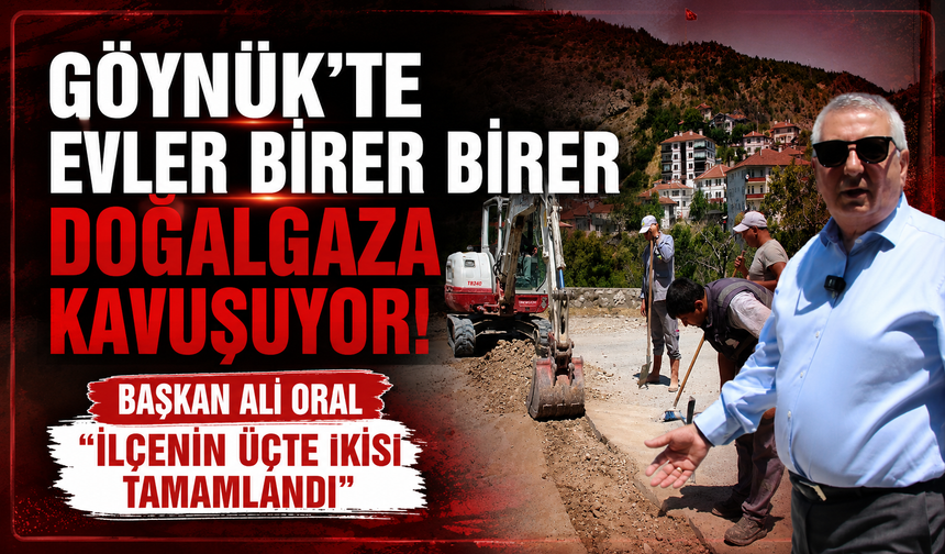Göynük’te doğalgaz çalışmaları tam gaz: İlçenin üçte ikisi tamamlandı