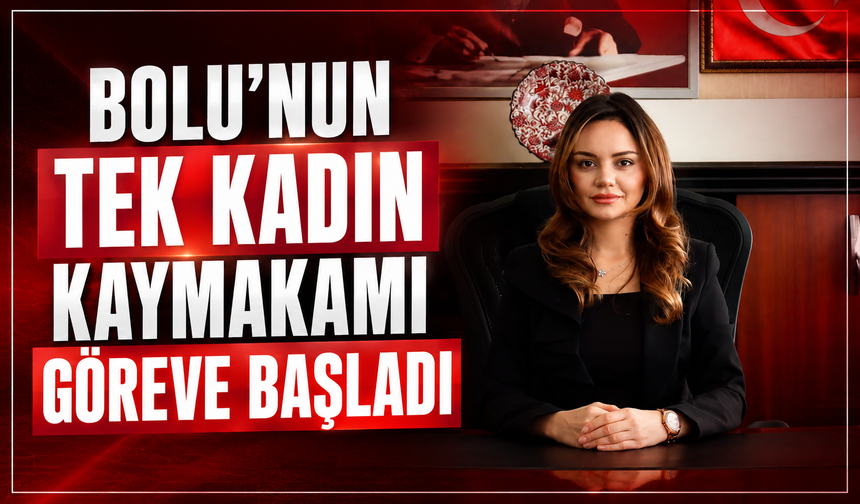 Bolu'da gönülleri fetheden kaymakam göreve başladı