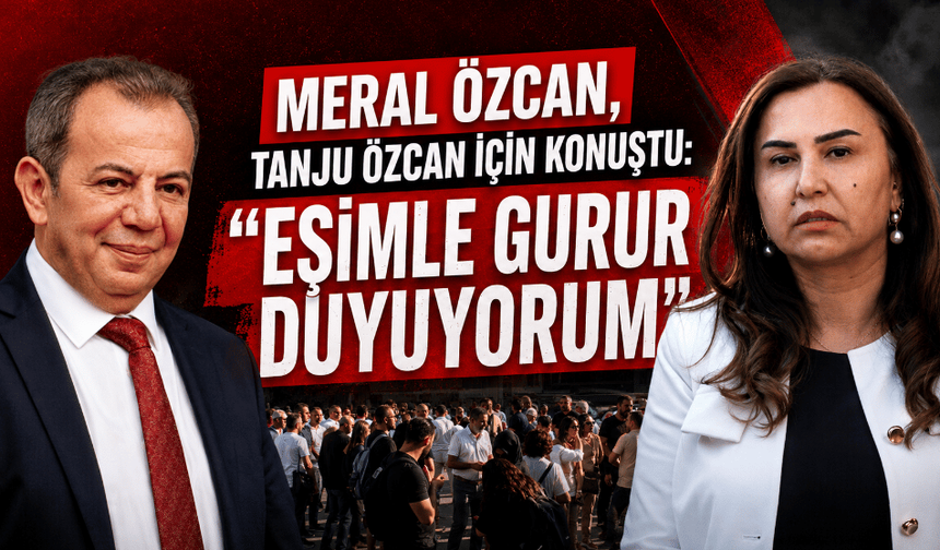 Meral Özcan, eşi Tanju Özcan’ın tutuklanması hakkında, “Tamamen siyasi bir karar”