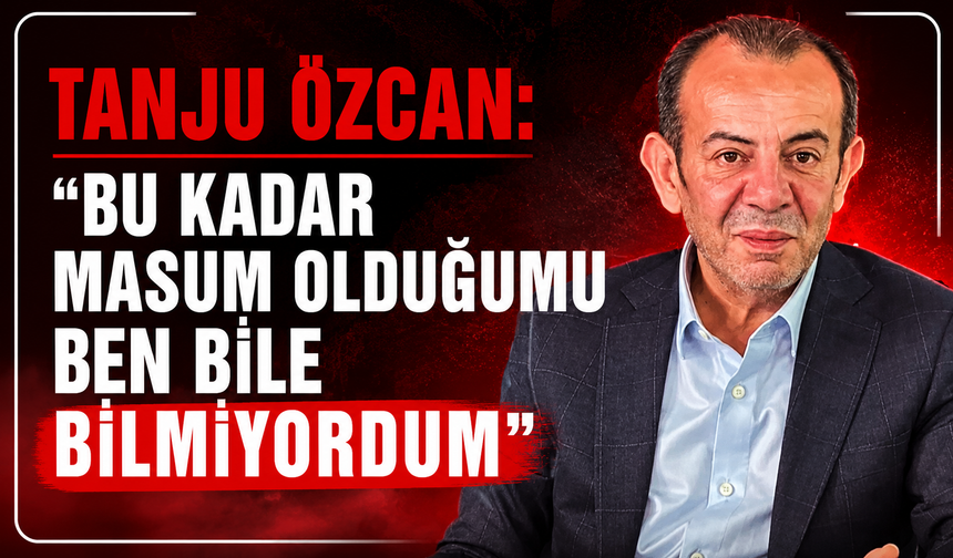 Bolu Belediye Başkanı Tanju Özcan: "Bu kadar masum olduğumu ben bile bilmiyordum"