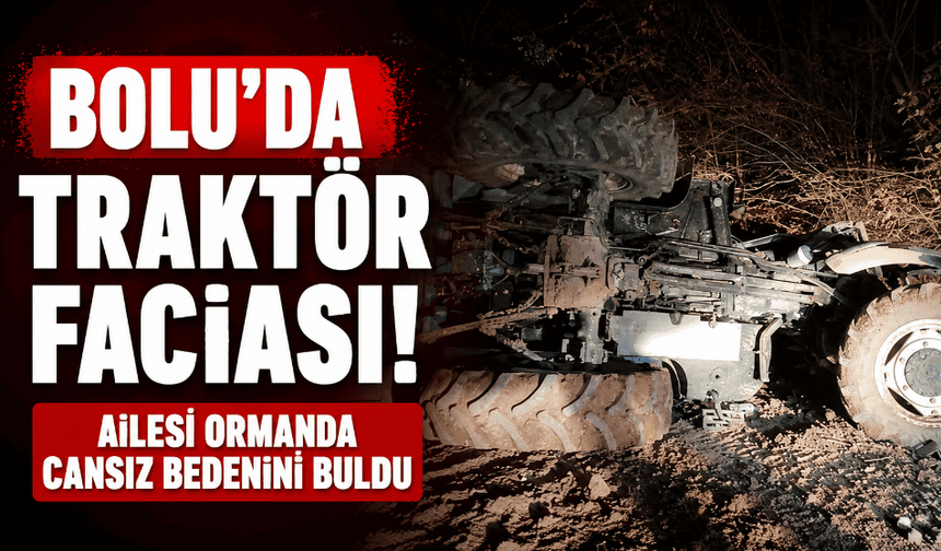 Traktör faciası: yakınlarının aradığı vatandaş ölü bulundu