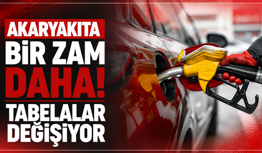 Akaryakıta bir zam daha! Tabelalar değişiyor