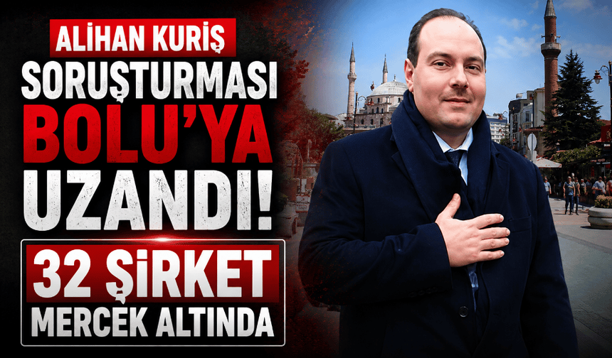 Alihan Kuriş soruşturmasında 32 şirket mercek altında