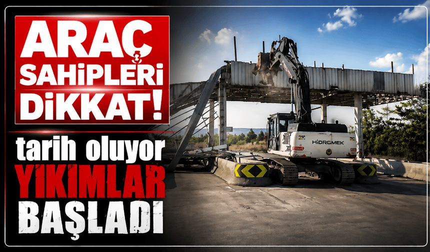 Araç sahipleri dikkat, gişeler tarih oluyor