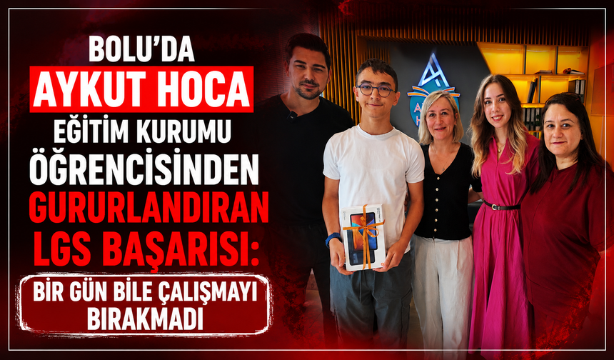 Bolu’da genç öğrenciden gururlandıran LGS başarısı: Bir gün bile çalışmayı bırakmadı