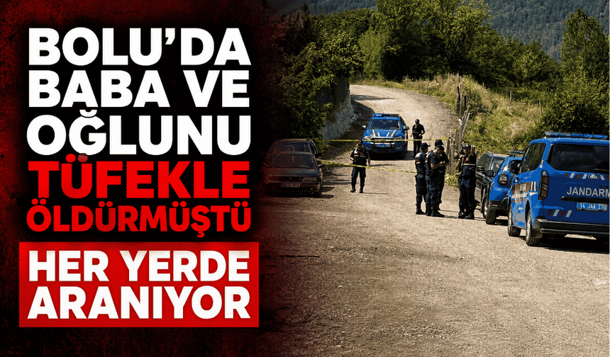 Baba ve oğlunun katil zanlısı 14 gündür her yerde aranıyor