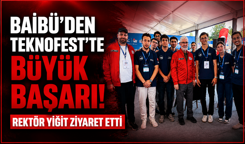 BAİBÜ Rektörü Prof. Dr. Faruk Yiğit TEKNOFEST Mavi Vatan’da: Girdap takımı finalde