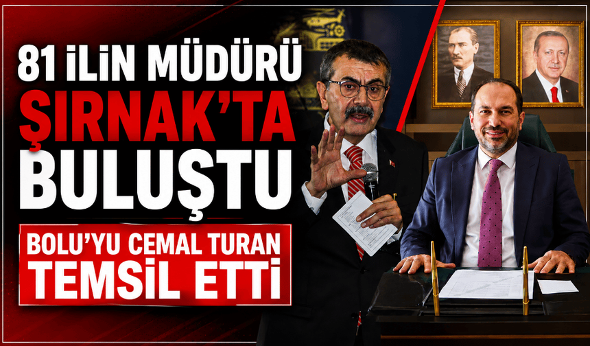 Bakan Tekin 81 ilin müdürleriyle Şırnak’ta buluştu
