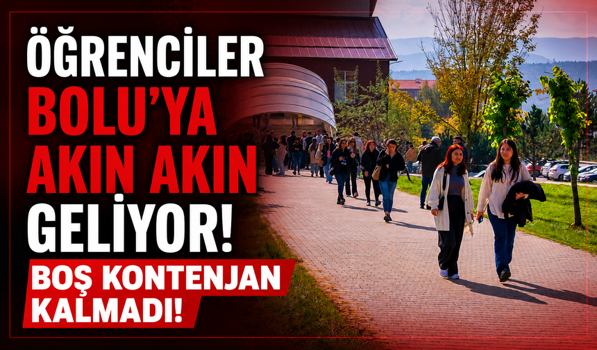 Bolu’ya öğrenci akını: BAİBÜ’de yer kalmadı