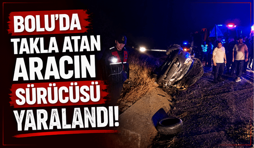 Bolu’da, refüje devrilen hafif ticari aracın sürücüsü yaralandı