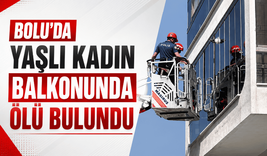 69 yaşındaki kadın evinin balkonunda ölü bulundu