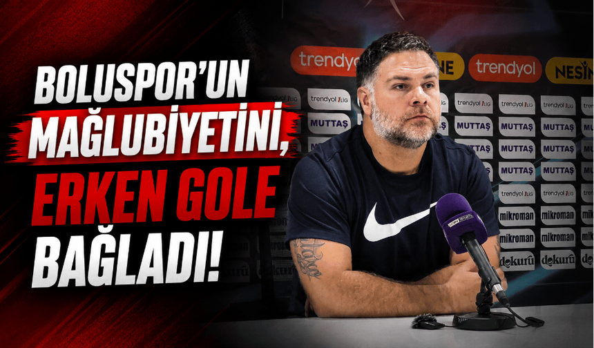 Boluspor Teknik Direktörü Farrar, mağlubiyeti erken gole bağladı!