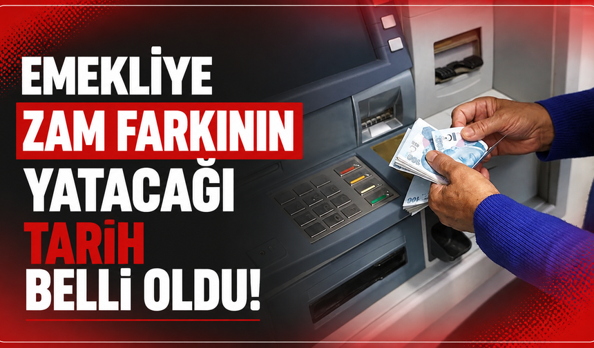 Emekliye zam farkının yatacağı tarih belli oldu!