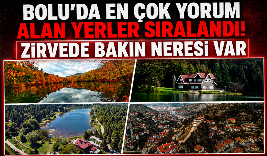 Bolu’da en çok dikkat çeken 10 yer belli oldu! İlk sıra şaşırttı"
