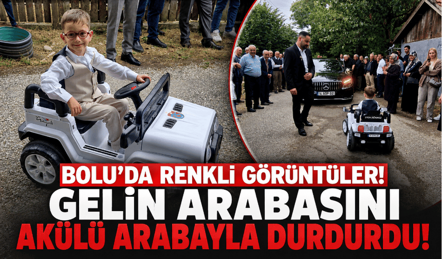 Bolu'da, 5 yaşındaki minik, gelin arabasını akülü arabayla durdurdu