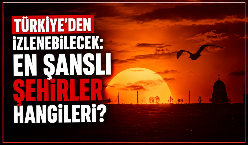 “Türkiye’den İzlenebilecek: En Şanslı Şehirler Hangileri?”