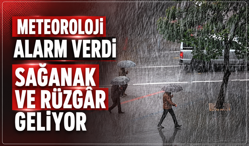 Meteoroloji Alarm Verdi Sağanak ve Rüzgâr Geliyor