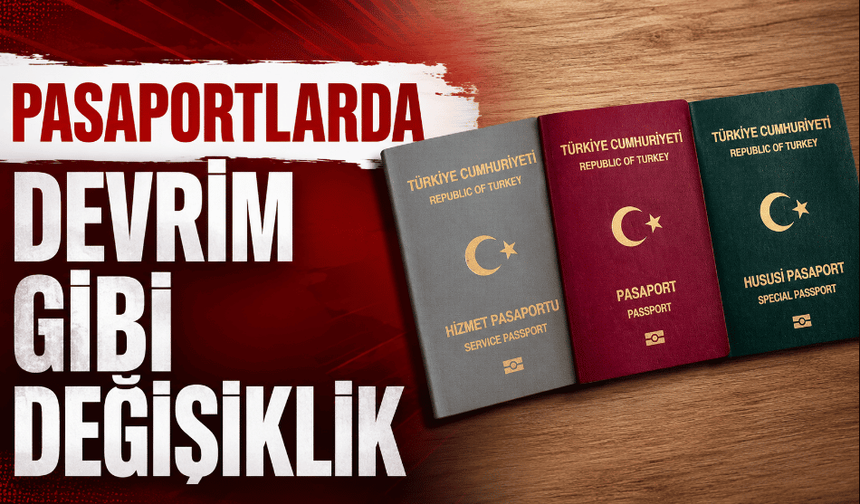 Pasaportlarda devrim gibi değişiklik