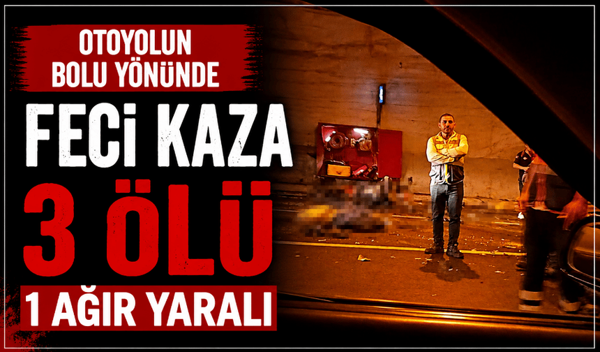 Kuzey Marmara otoyolunda can pazarı 3 ölü 1 ağır yaralı