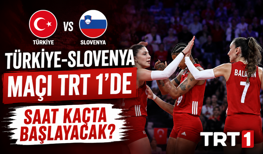 Türkiye-Slovenya Maçı TRT 1’de Saat Kaçta Başlayacak?