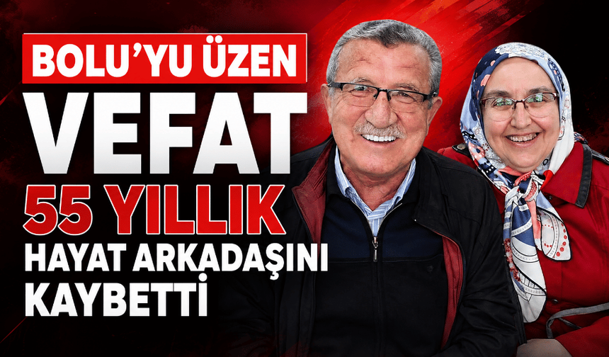 Yaman ailesinin acı günü 55 yıllık hayat arkadaşını kaybetti