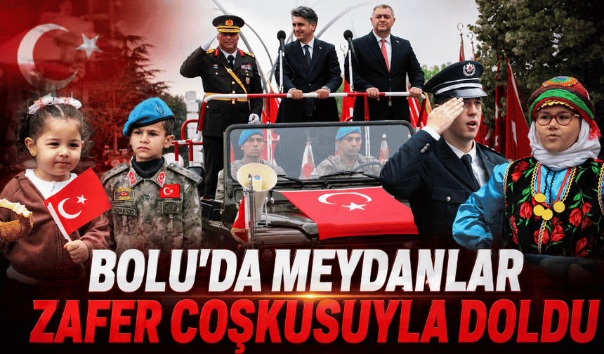 Zaferin 104. yılında Bolu’dan gurur dolu görüntüler