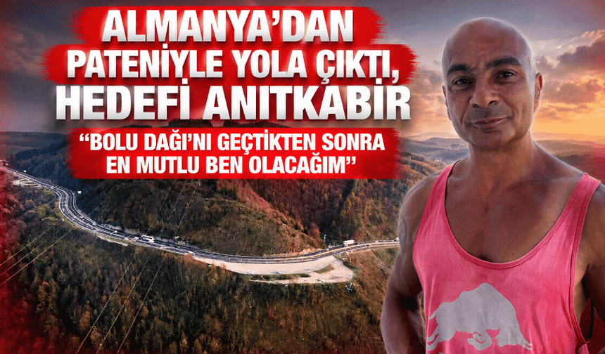 Almanya'dan pateniyle yola çıktı, hedefi Anıtkabir