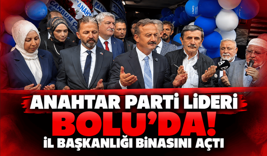 Anahtar Parti Genel Başkanı Ağıralioğlu, Bolu'da ziyaretlerde bulundu