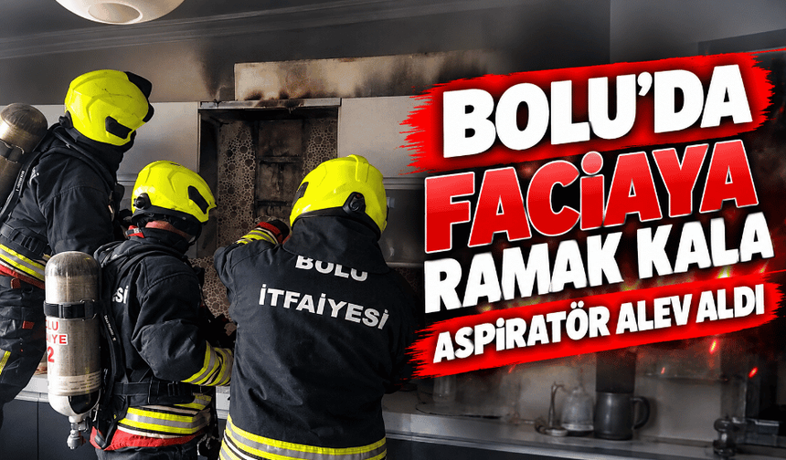 Aspiratör alev aldı faciaya ramak kala