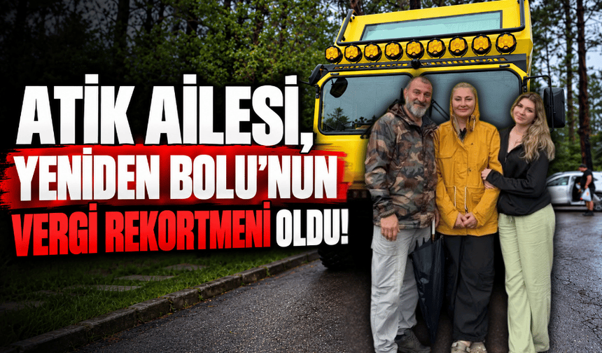 Bolu’nun vergi rekortmeni yeniden Atik Ailesi oldu