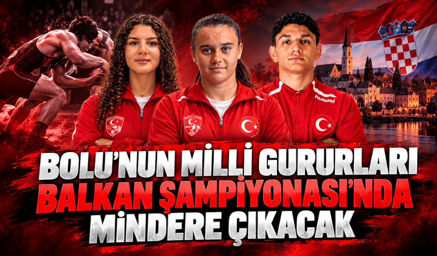 Bolu’nun milli gururları Balkan Şampiyonası’nda mindere çıkacak