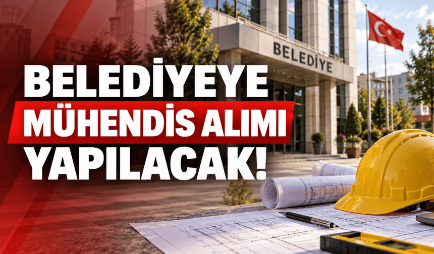 Bolu’da belediyeye mühendis alınacak