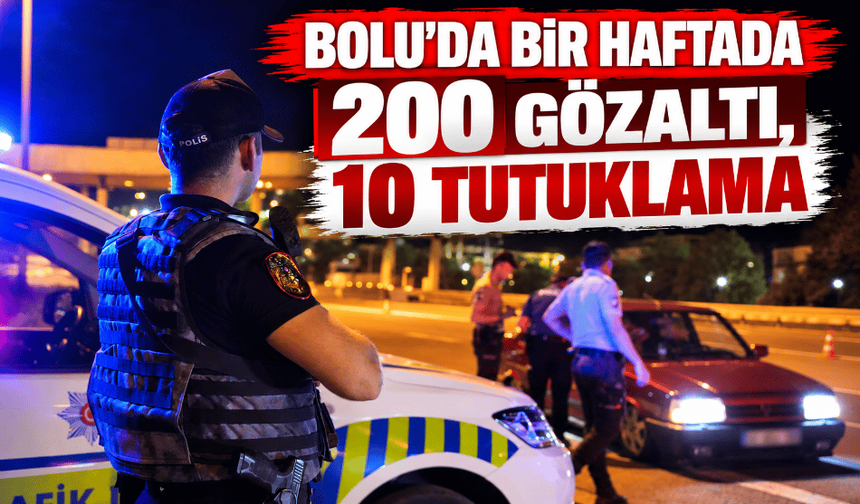 Bir haftada 200 gözaltı, 10 tutuklama