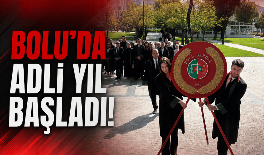 Bolu'da adli yıl törenle başladı!