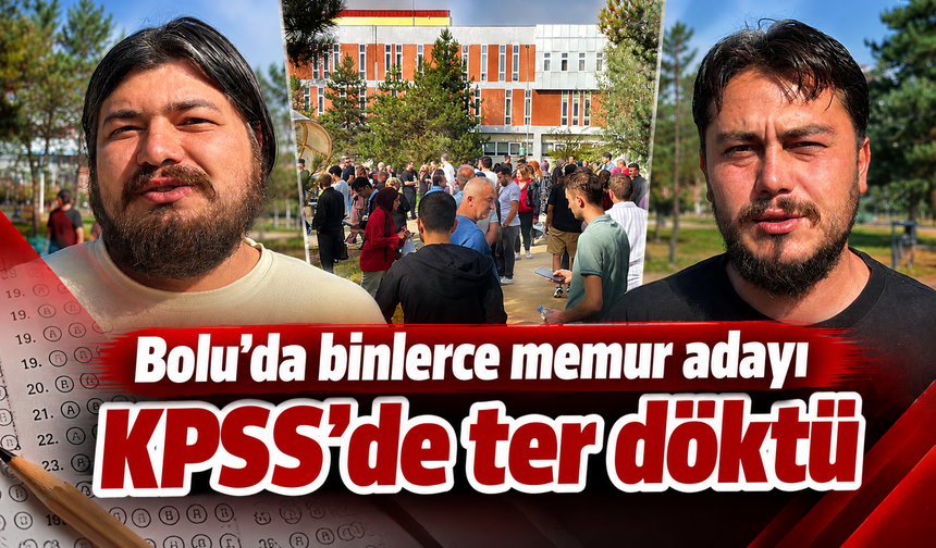 Bolu’da binlerce memur adayı KPSS’de ter döktü