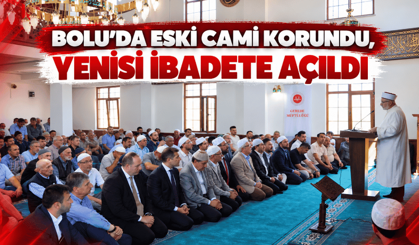 Eski cami korundu, yenisi ibadete açıldı