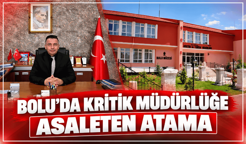 İl müdürlüğünde atama kararı göreve asaleten getirildi