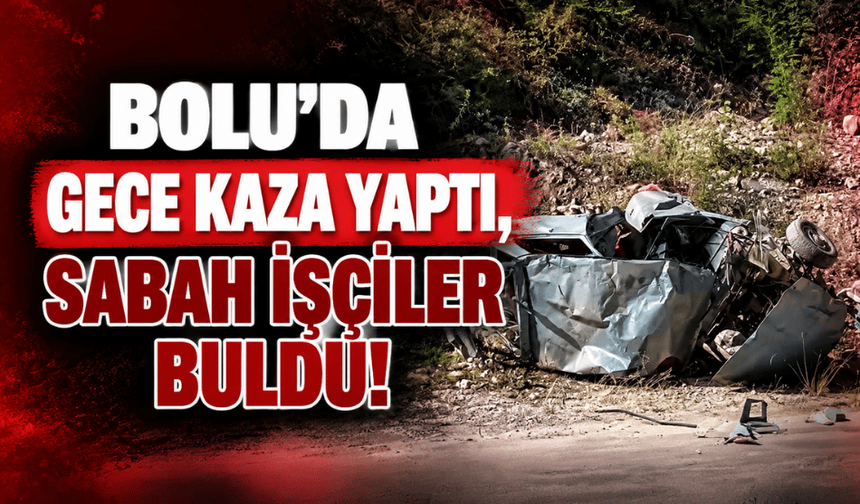 Bolu’da otomobil 100 metrelik uçuruma yuvarlandı: Sürücüyü işçiler buldu