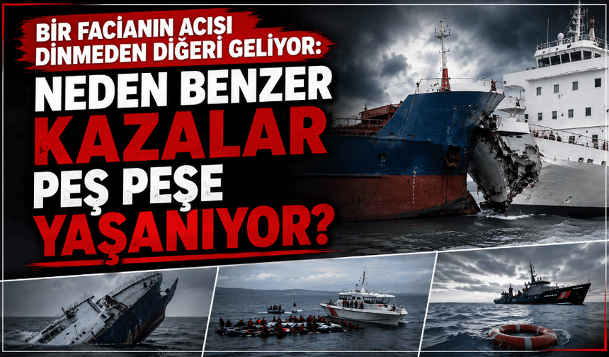 Bir facianın acısı dinmeden diğeri geliyor: Neden benzer kazalar peş peşe yaşanıyor?