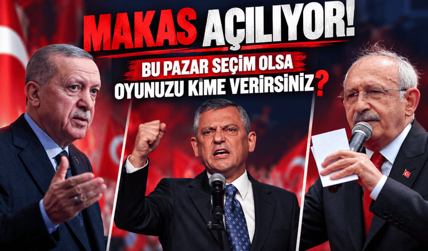 Makas açılıyor! Son seçim anketi yapıldı