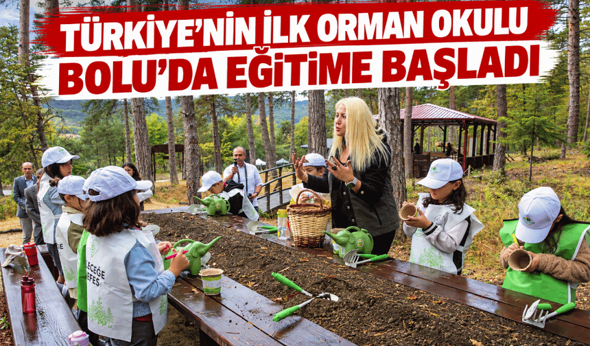 Türkiye'nin ilk "Orman Okulu" Bolu'da eğitime başladı