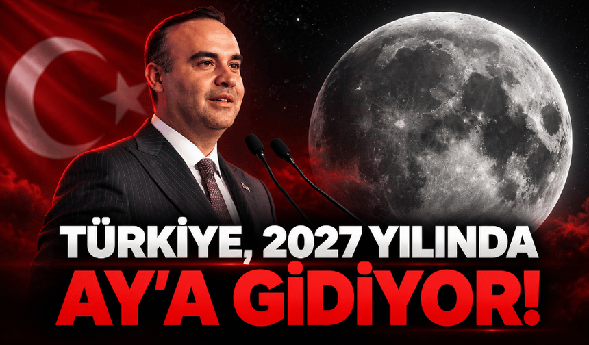 Türkiye, 2027 yılında Ay’a gidiyor!